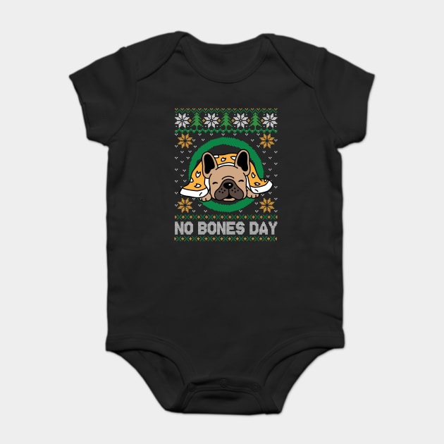 No Bones Day Pug Dog Ugly Christmas Baby Bodysuit by The WYLD Tribe